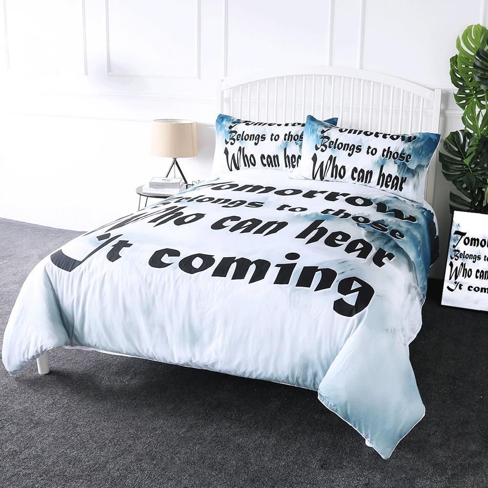 Tomorrow Belongs To Those Who Can Hear It Coming Cotton Bed Sheets Spread Comforter Duvet Cover Bedding Sets Tomorrow Belongs To Those Who Can Hear It Coming Cotton Bed Sheets Spread Comforter Duvet Cover Bedding Sets