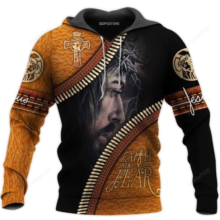Love My God Faith Over Fear 3D All Print Hoodie, Zip- Up Hoodie Love My God Faith Over Fear 3D All Print Hoodie, Zip- Up Hoodie