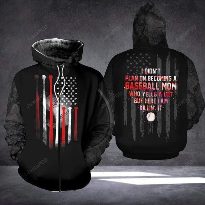 I Didn’t Plan On Becoming A Baseball Mom 3D All Print Hoodie, Zip- Up Hoodie