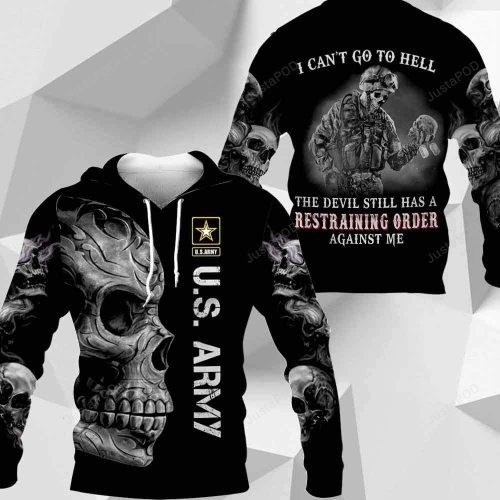 Proud US Army Skull Soldier I Can’t Go To Hell 3D All Print Hoodie, Zip- Up Hoodie
