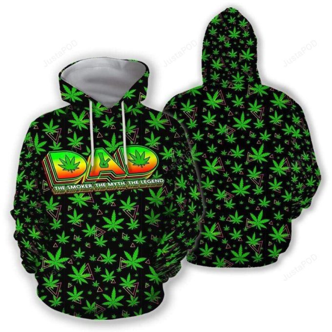 Stoner Dad The Smoker The Myth The Legend 3D All Print Hoodie, Zip- Up Hoodie