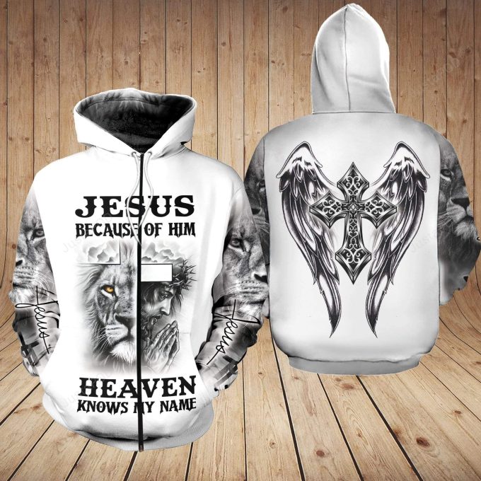 Jesus Because Of Him Heaven Knows My Name 3D All Print Hoodie, Zip- Up Hoodie