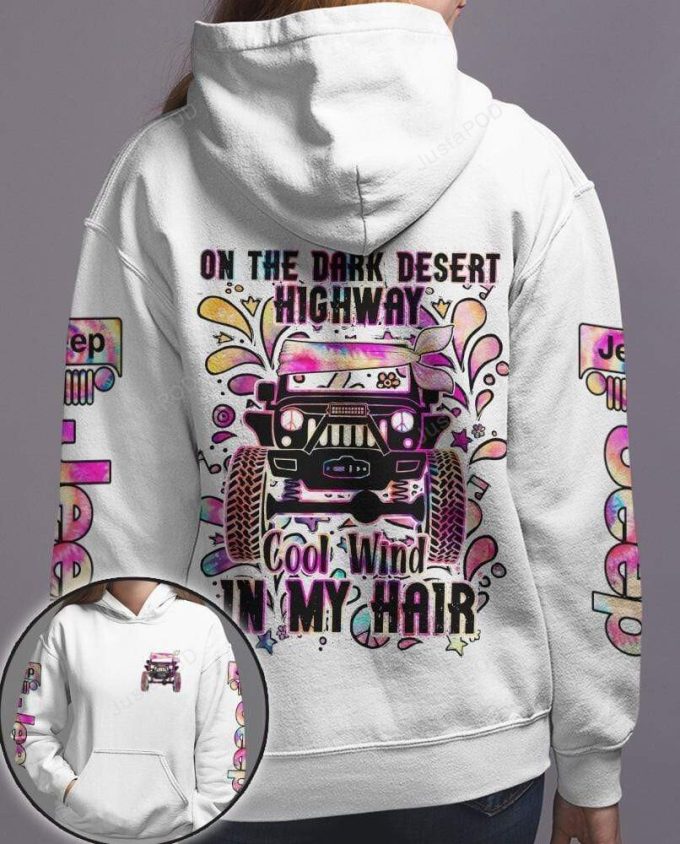 Jeep Tie Dye Hippie Cool Wind In My Hair 3D All Print Hoodie, Zip- Up Hoodie