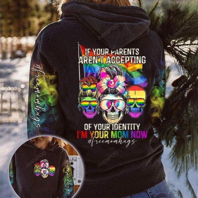 LGBT Skull I’m Your Mom Now 3D All Print Hoodie, Zip- Up Hoodie