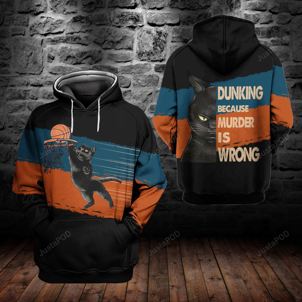 Dunking Because Murder Is Wrong 3D All Print Hoodie, Zip- Up Hoodie