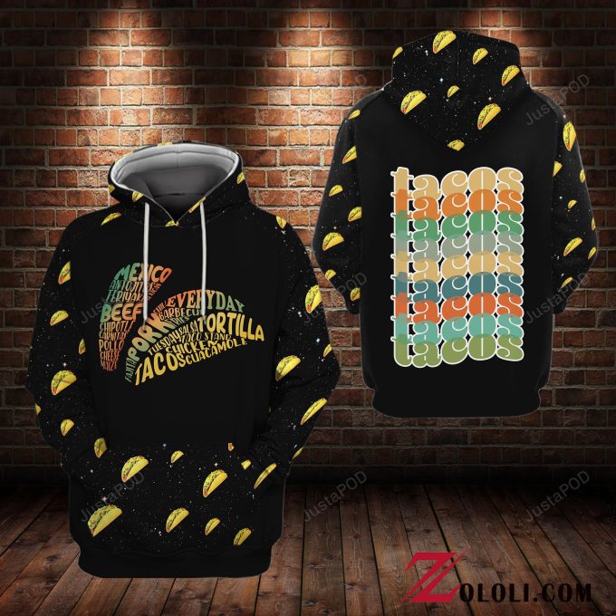 Tacos For Every Day 3D All Print Hoodie, Zip- Up Hoodie