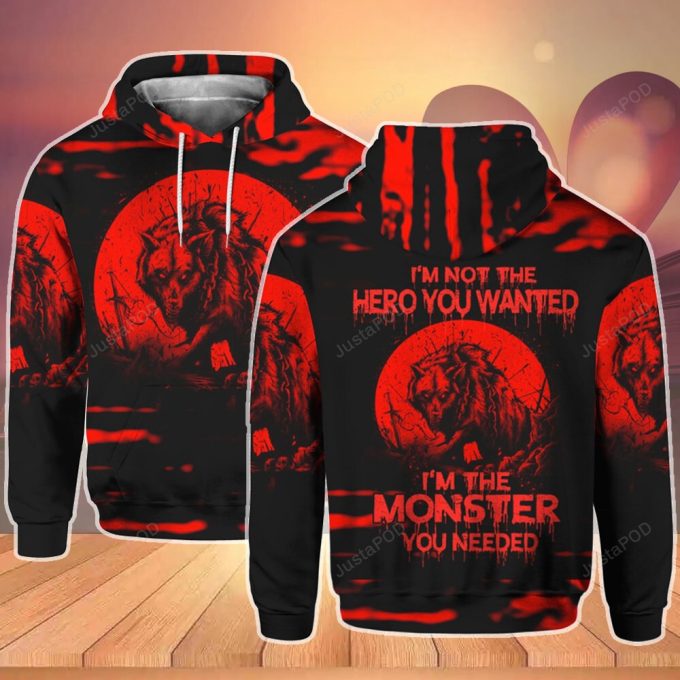 I’m Not The Hero You Wanted 3D All Print Hoodie, Zip- Up Hoodie
