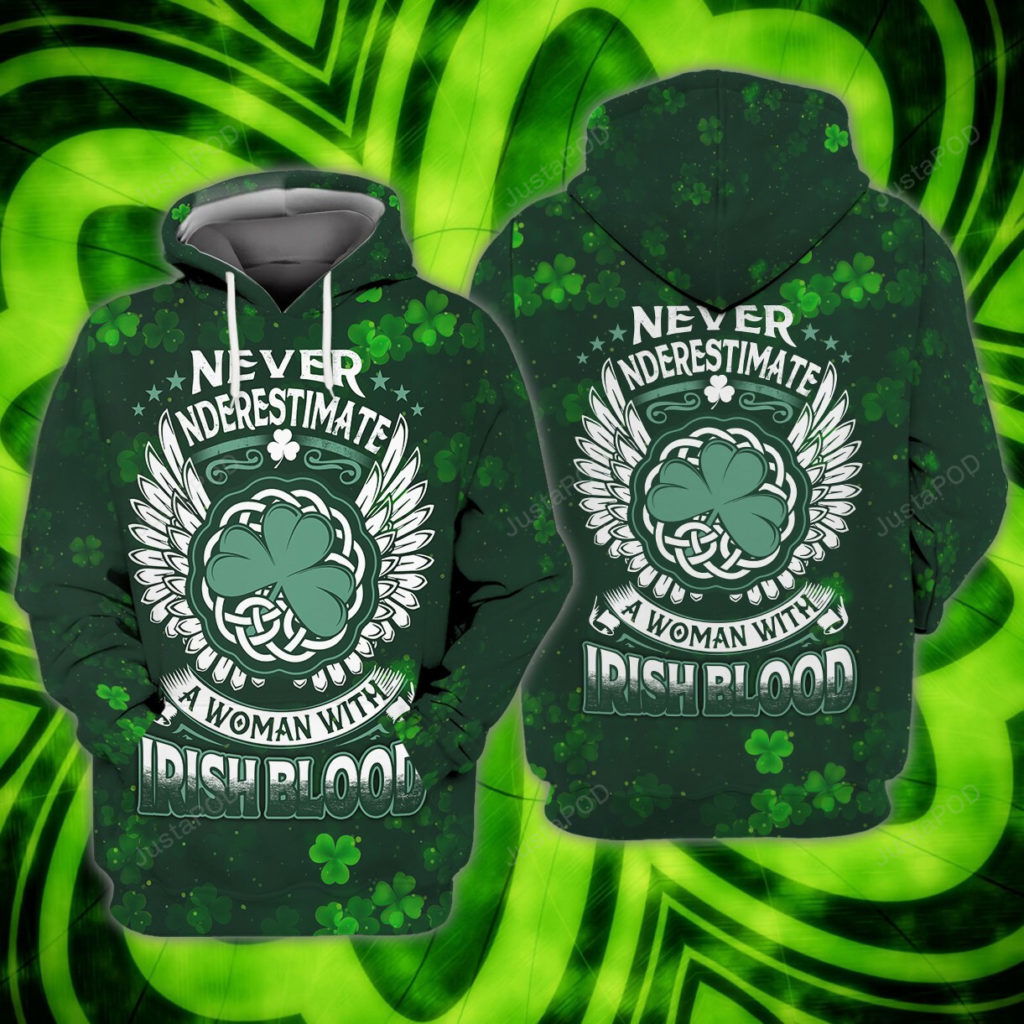 Never Nderestimate A Woman With Irish Blood 3D All Print Hoodie, Zip- Up Hoodie