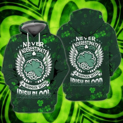 Never Nderestimate A Woman With Irish Blood 3D All Print Hoodie, Zip- Up Hoodie