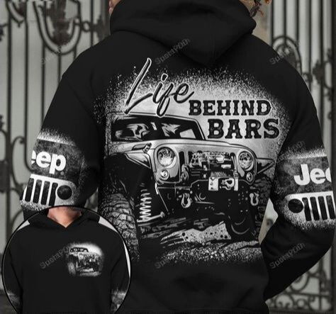 Jeep Life Behind Bars 3D All Print Hoodie, Zip- Up Hoodie