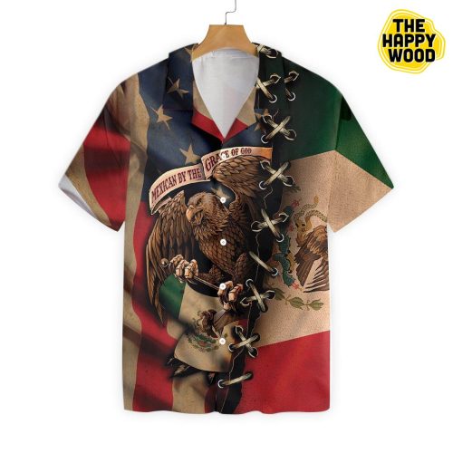 Mexican By The Grace Of God Hawaiian Shirt Ver 148