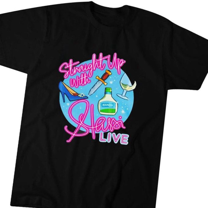 Stassi Schroeder Straight Up With Stassi Live T-Shirt For Men Women Gift for Men and Women