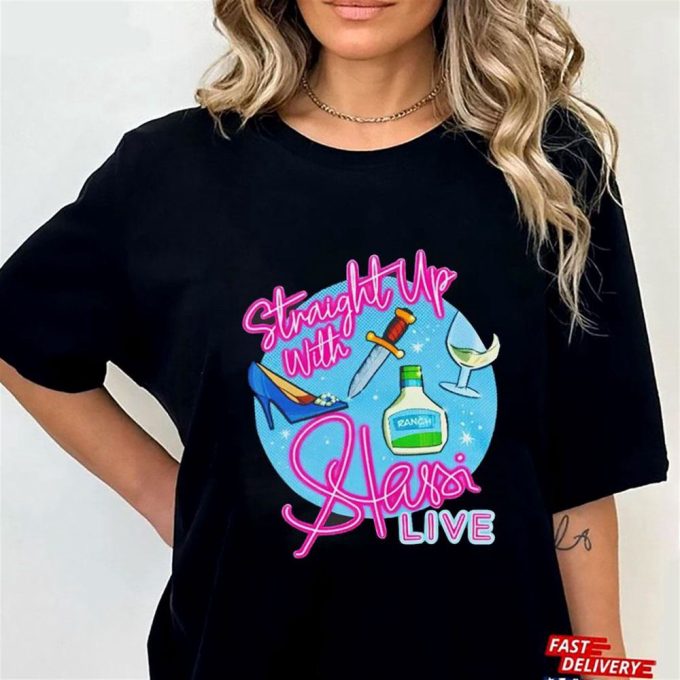 Stassi Schroeder Straight Up With Stassi Live T-Shirt For Men Women Gift for Men and Women