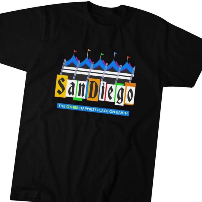 San Diego The Other Happiest Place On Earth T-Shirt For Men Women Gift for Men and Women