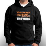 Official You Earned That Bump Snoop Pearson The Wire  T-Shirt  Ladies Tee For Men And Women Gift for Men Women