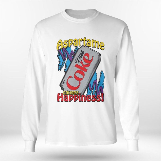 Official Aspartame Causes Happiness Coke Diet  T-Shirt For Men And Women Gift for Men Women