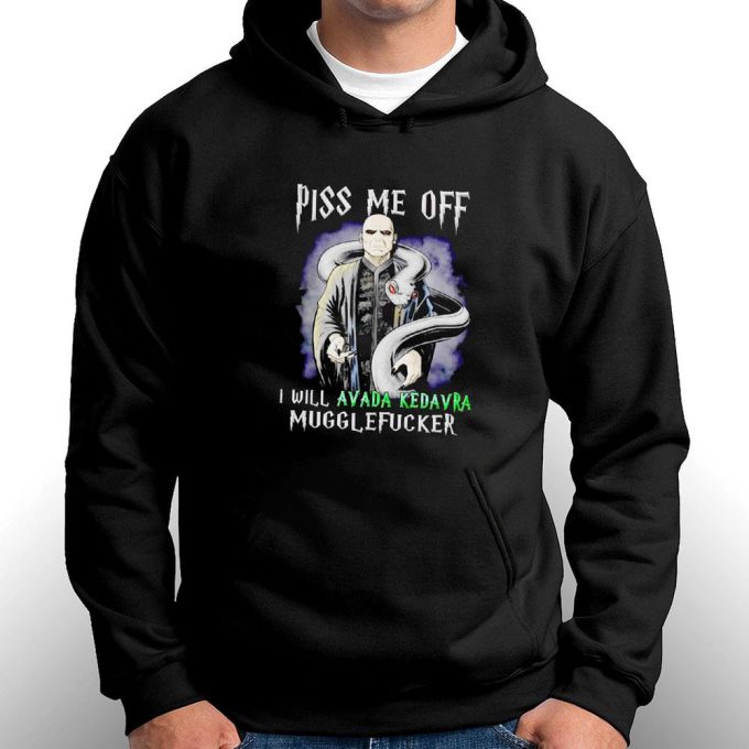 Official Piss Me Off I Will Avada Kedavra Mugglefucker Gift for Men Women