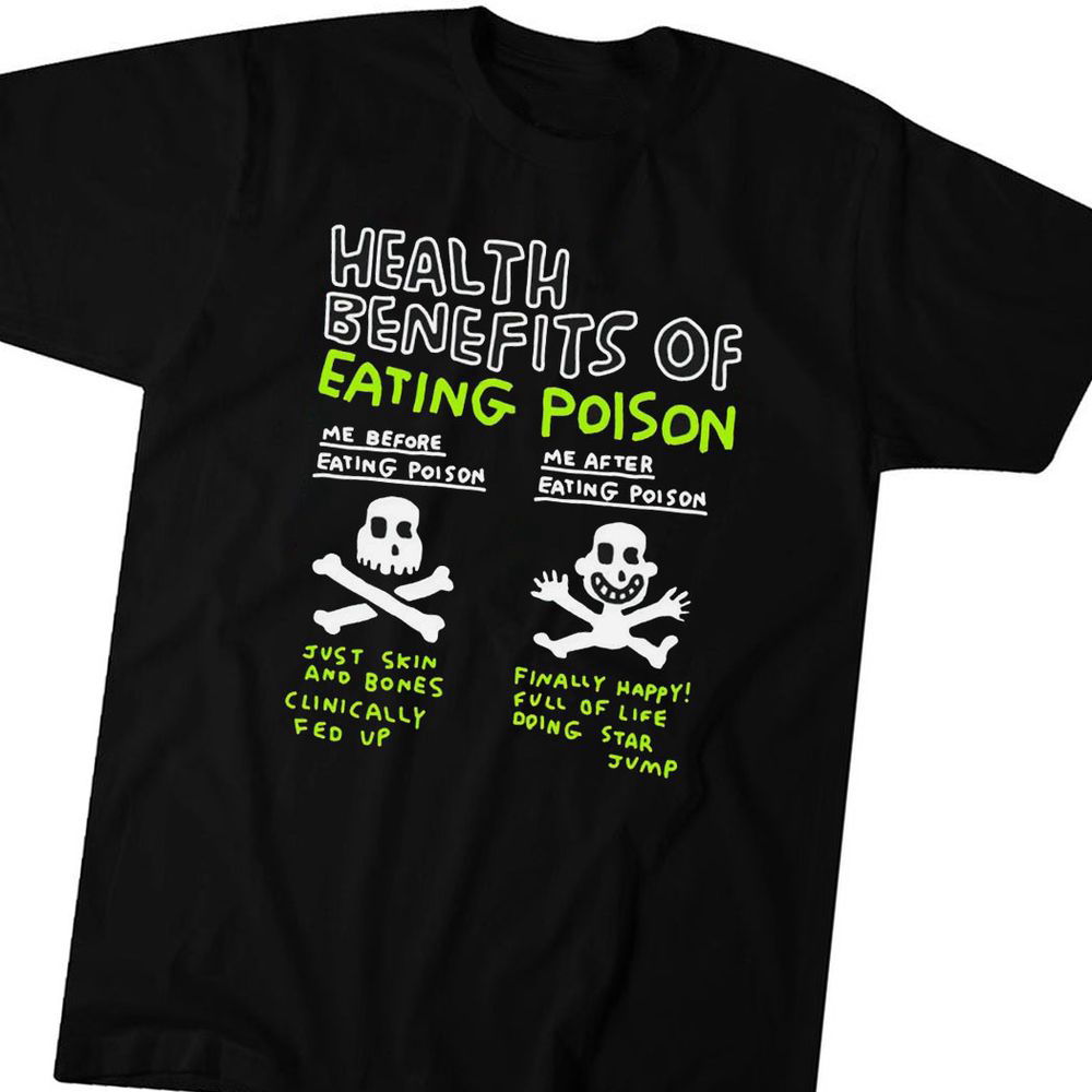Official Health Benefits Of Eating Poison Gift for Men Women Official Health Benefits Of Eating Poison Gift for Men Women