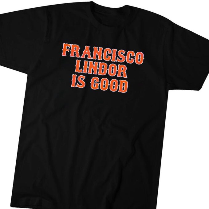 Official Francisco Lindor Is Good Gift for Men Women