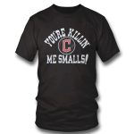 Official Cleveland Guardians Youre Killin Me Smalls Gift for Men Women