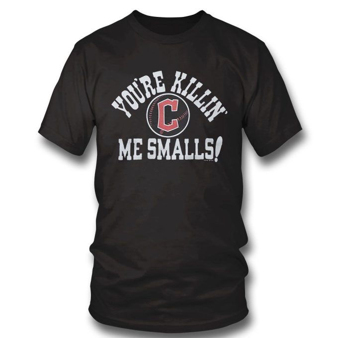 Official Cleveland Guardians Youre Killin Me Smalls Gift for Men Women