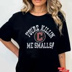Official Cleveland Guardians Youre Killin Me Smalls Gift for Men Women