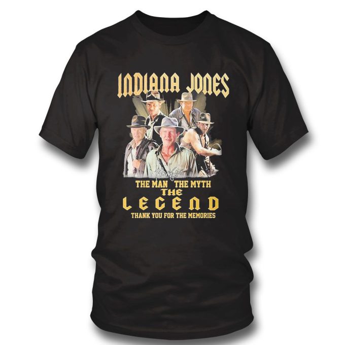 Official Indiana Jones The Man The Myth The Legend Thank You For The Memories Signatures  T-Shirt  Ladies Tee For Men And Women Gift for Men Women