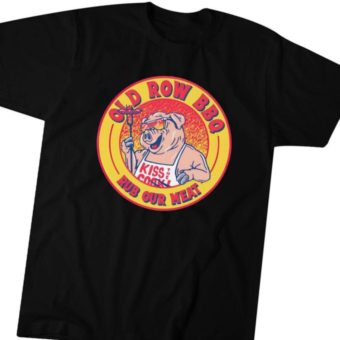 Old Row Bbq Rub Our Meat T-shirt Hoodie Gift for Men and Women