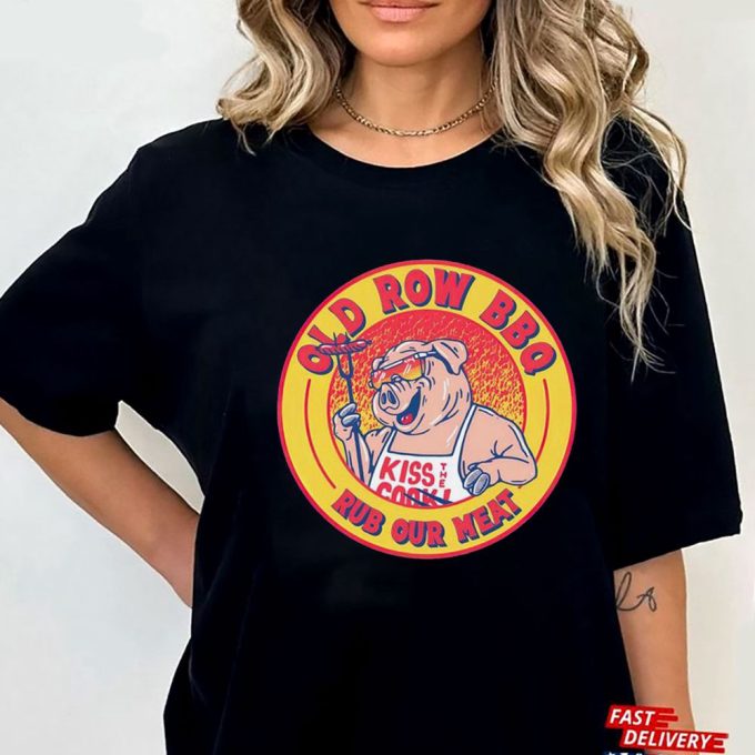 Old Row Bbq Rub Our Meat T-shirt Hoodie Gift for Men and Women