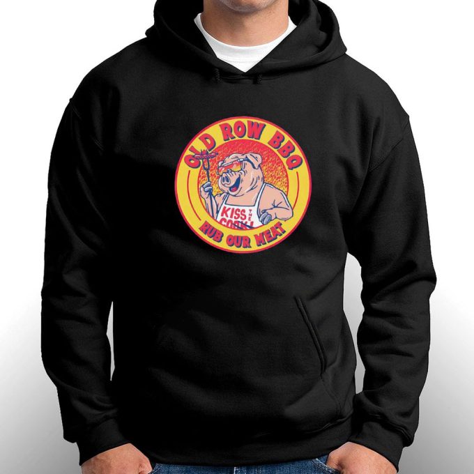 Old Row Bbq Rub Our Meat T-shirt Hoodie Gift for Men and Women
