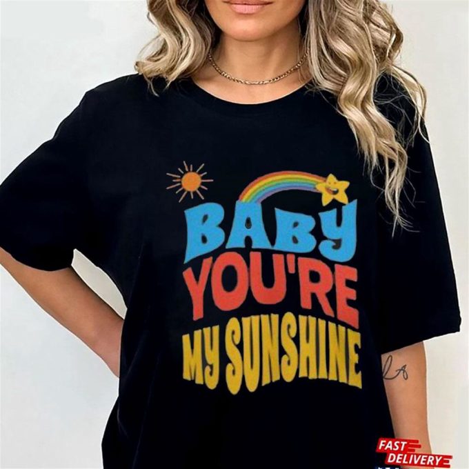 Baby Youre My Sunshine T-shirt Hoodie