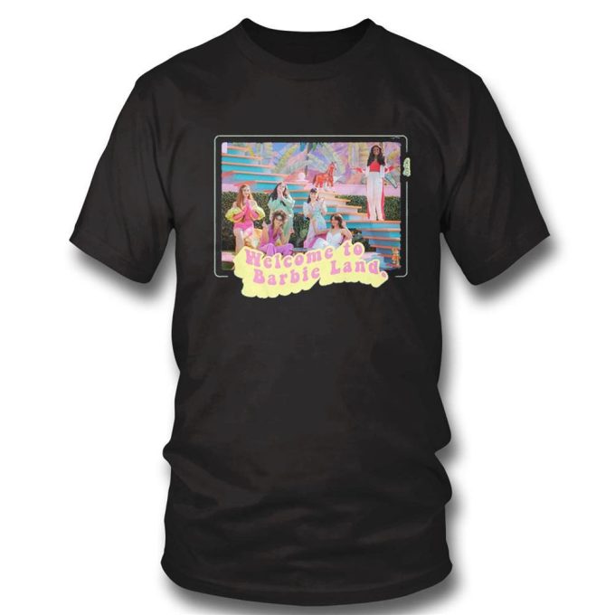 Welcome To Barbie Land T-shirt