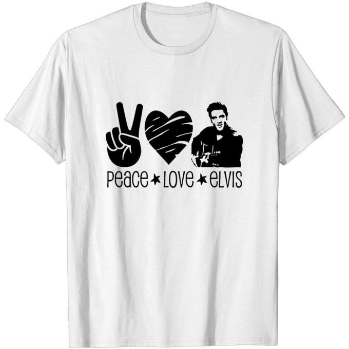 Peace Love Elvis  T-Shirt For Men And Women