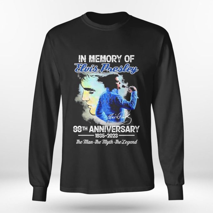 In Memory Of Elvis Presley 88th Anniversary 1935 2023 The Man The Myth The Legend  T-Shirt