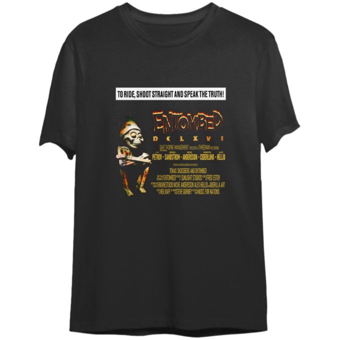 ENTOMBED -DCLXVI To Ride Shoot Straight and Speak the Truth Gift for Men and Women