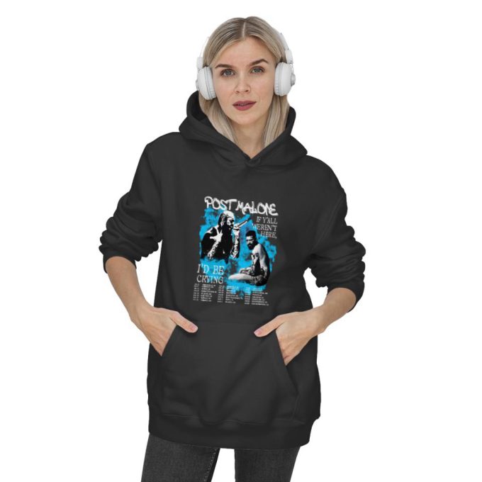 Post Malone World Tour 2023 Hoodies: If Y all Weren t Here I d Be Crying!