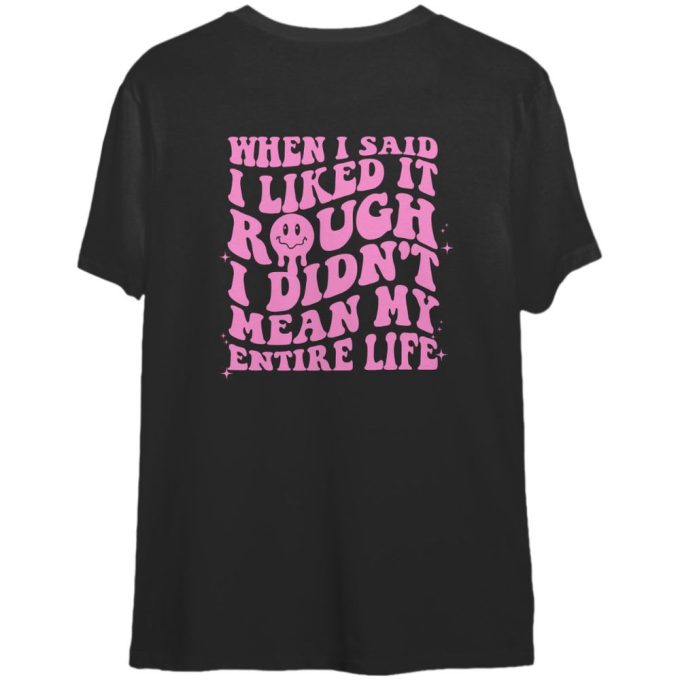 Roughly Loving Life T-Shirt: Unique and Edgy Design for a Bold Statement
