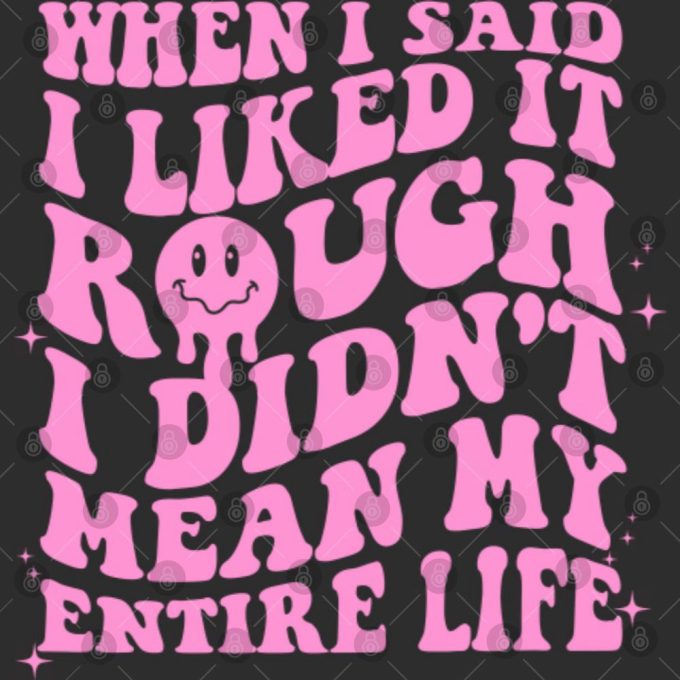 Roughly Loving Life T-Shirt: Unique and Edgy Design for a Bold Statement