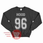Hood Sweatshirt, Hood Sweater, Hood shirt, Hood 96, Hood 1996 birthday years T-shirt Unisex Sweatshirt Tee