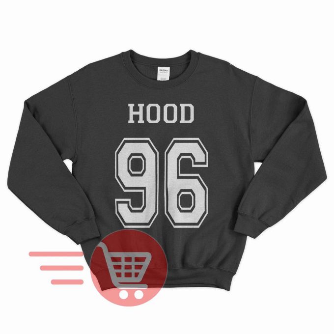Hood Sweatshirt, Hood Sweater, Hood shirt, Hood 96, Hood 1996 birthday years T-shirt Unisex Sweatshirt Tee
