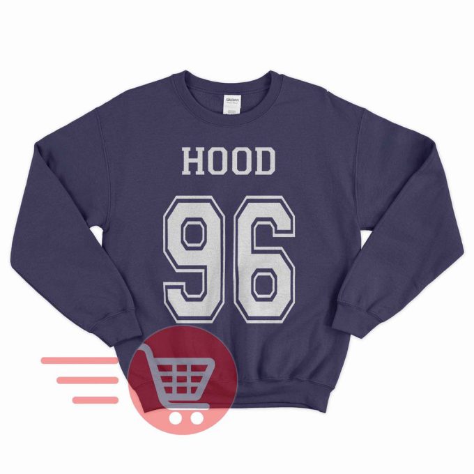 Hood Sweatshirt, Hood Sweater, Hood shirt, Hood 96, Hood 1996 birthday years T-shirt Unisex Sweatshirt Tee