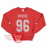 Hood Sweatshirt, Hood Sweater, Hood shirt, Hood 96, Hood 1996 birthday years T-shirt Unisex Sweatshirt Tee