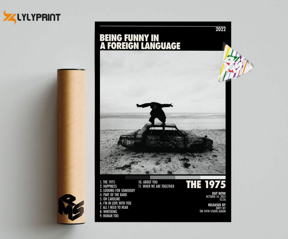 The 1975 Poster Being Funny in a Foreign Language Poster The 1975 Poster Being Funny in a Foreign Language Poster
