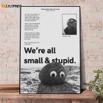 We re All Small and Stupid Poster Print, Rock Poster, Everything Everywhere All At Once Poster