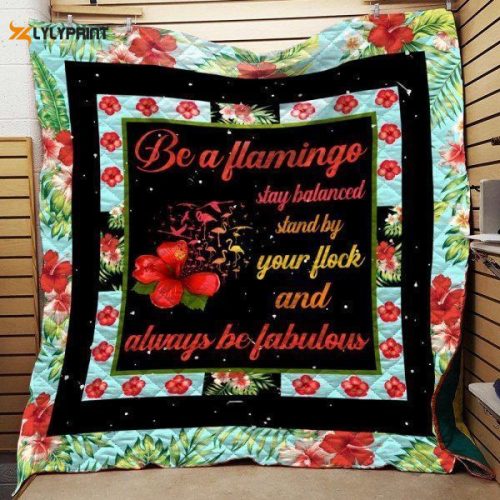 Be A Flamingo 3D Customized Quilt