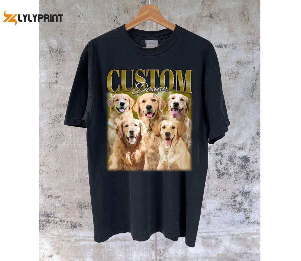 Custom Dog Design T-Shirts Custom Dog Shirt Custom Design Tees Custom Design Hoodie Custom Design Sweatshirt Retro T-Shirt Custom Dog Design T-Shirts Custom Dog Shirt Custom Design Tees Custom Design Hoodie Custom Design Sweatshirt Retro T-Shirt