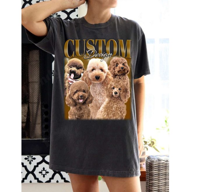Custom Dog Design T-Shirts Custom Dog Shirt Custom Design Tees Custom Design Hoodie Custom Design Sweatshirt Retro T-Shirt