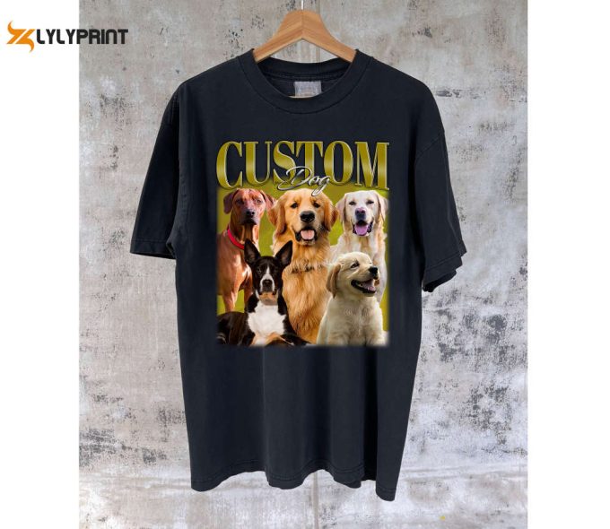 Custom Dog Design T-Shirts Custom Dog Shirt Custom Design Tees Custom Design Hoodie Custom Design Sweatshirt Retro T-Shirt