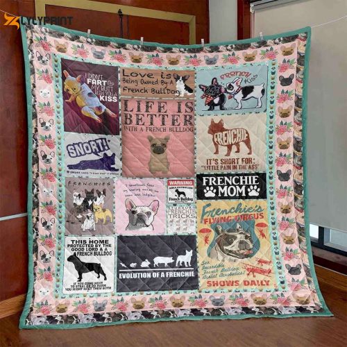Life Is Better With A French Bulldog 3D Customized Quilt