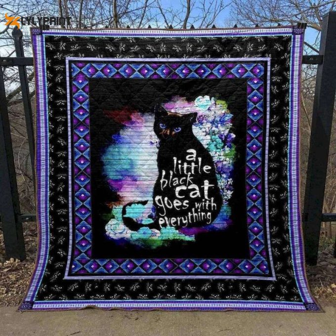 A Little Black Cat Goes With Everything 3D Customized Quilt